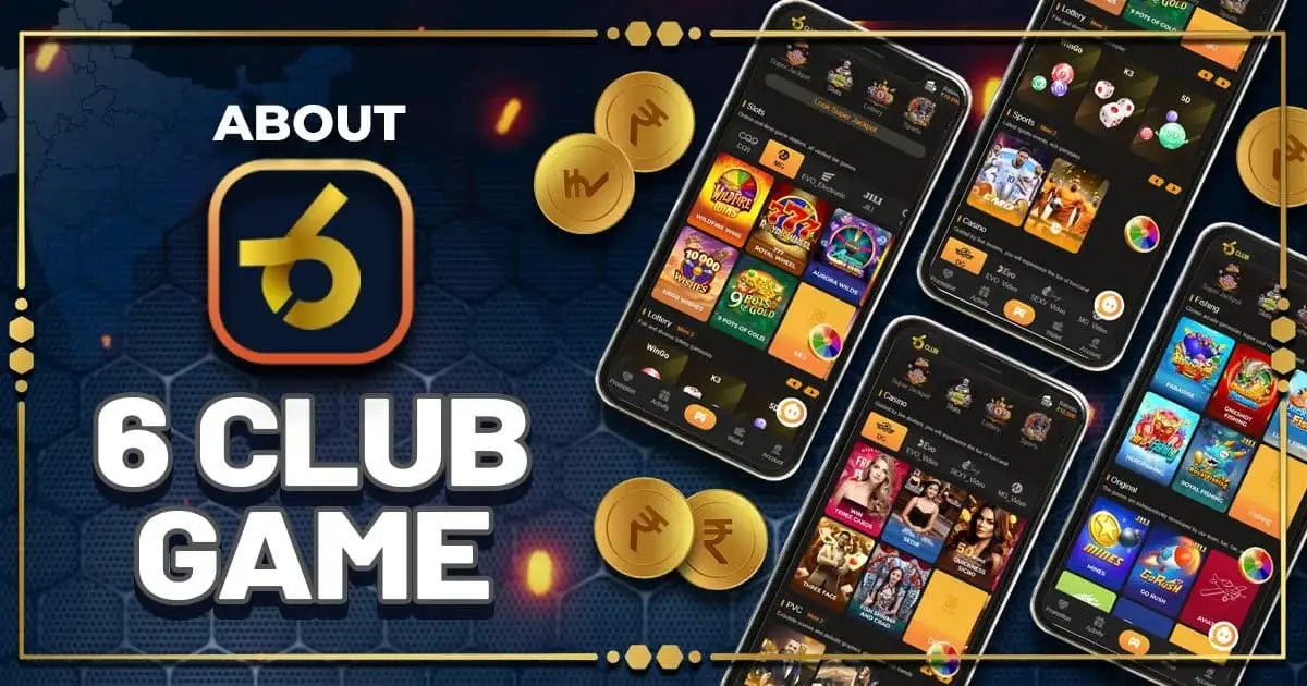 About 6 Club – Online Gaming Platform for Indian Players